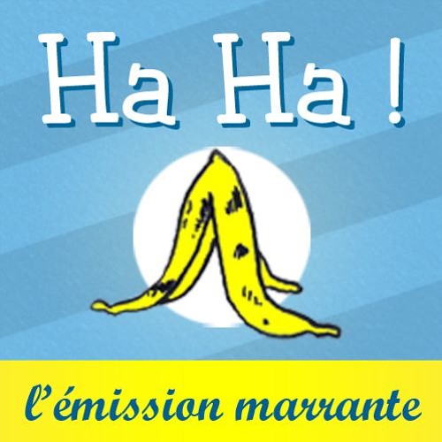 Ha Ha ! L'émission marrante, le podcast de Mathias Fudala