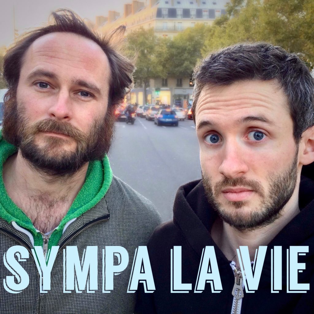 Sympa la vie, le podcast de Ghislain Blique et Paul Dechavanne