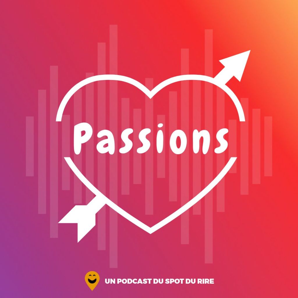Passions : logo du podcast humour du spot du rire