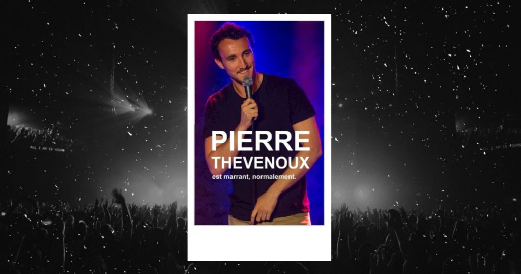 Pierre Thevenoux est marrant, normalement : affiche du spectacle au Point Virgule