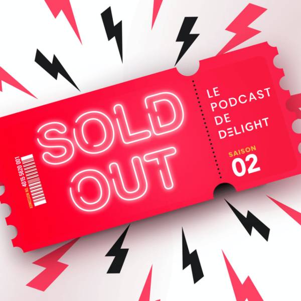 Sold Out, le podcast des coulisses du spectacle