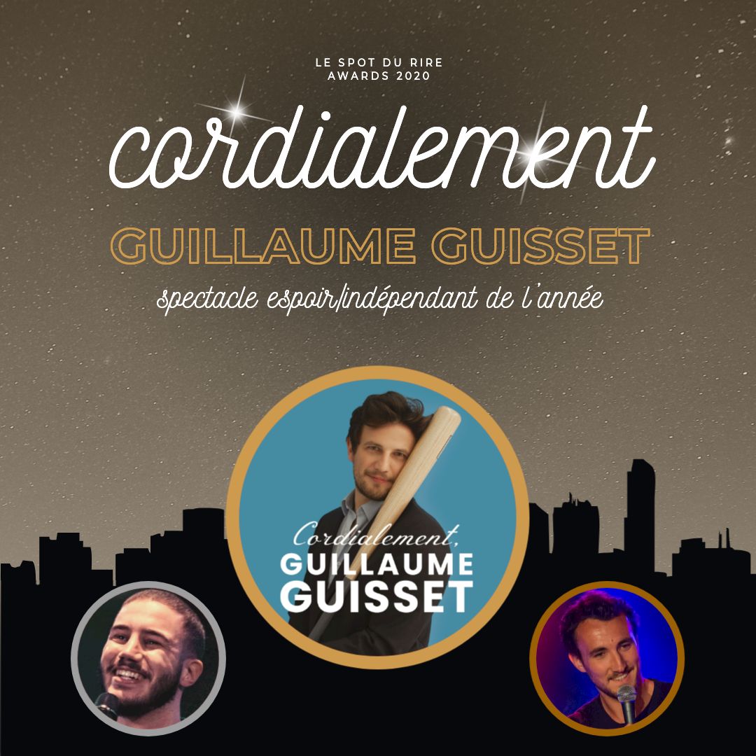 Cordialement, le spectacle de Guillaume Guisset, primé aux spot du rire Awards 2020