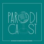 Logo de Parodicast, le podcast de Marine Baousson & Friends