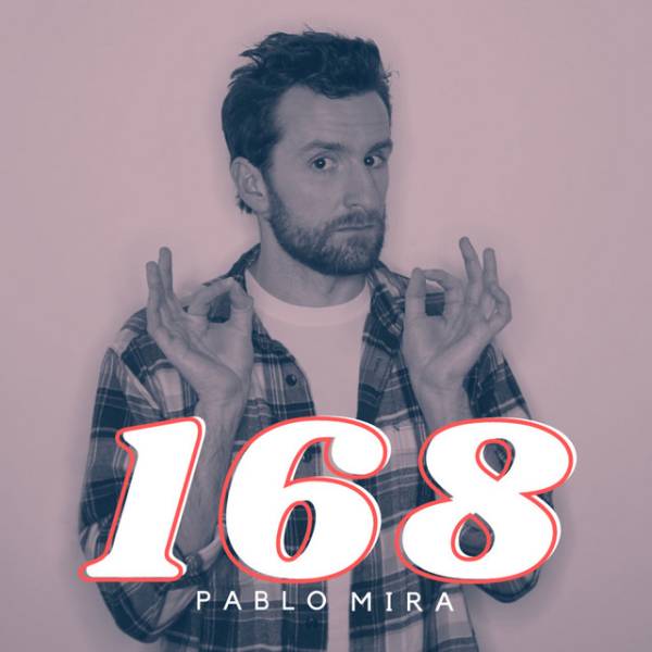 168, le podcast de l’humoriste et chroniqueur Pablo Mira