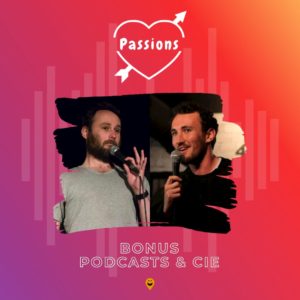 Ghislain Blique et Pierre Thevenoux invités du podcast Passions
