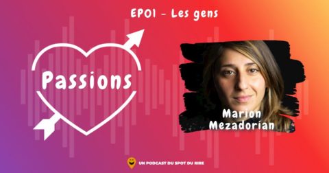 Passions #1 - Marion Mezadorian - Les gens