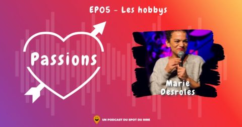 Passions #5 - Marie Desroles - Les hobbys