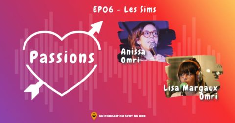 Passions #6 - Anissa et Lisa Margaux Omri - Les Sims