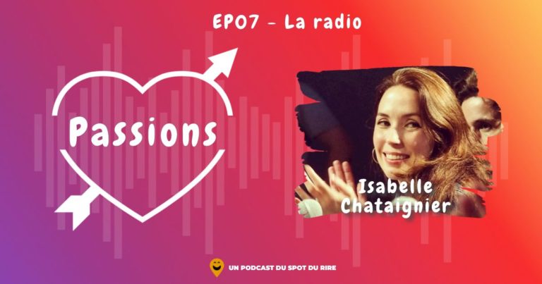 Passions #7 - Isabelle Chataignier - La radio