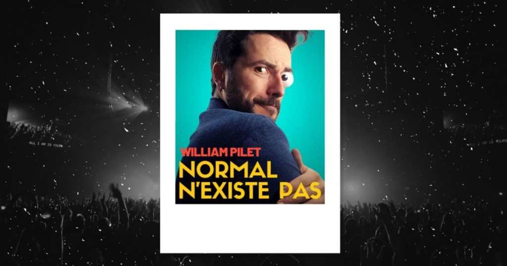 Normal n’existe pas : affiche du spectacle de William Pilet