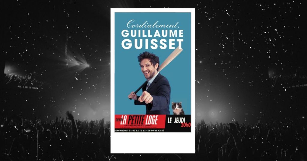 Guillaume Guisset : affiche du spectacle Cordialement à la Petite Loge