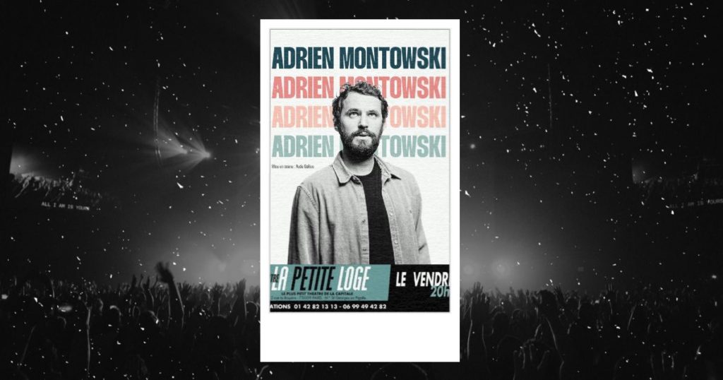 Adrien Montowski : affiche du spectacle à la Petite Loge