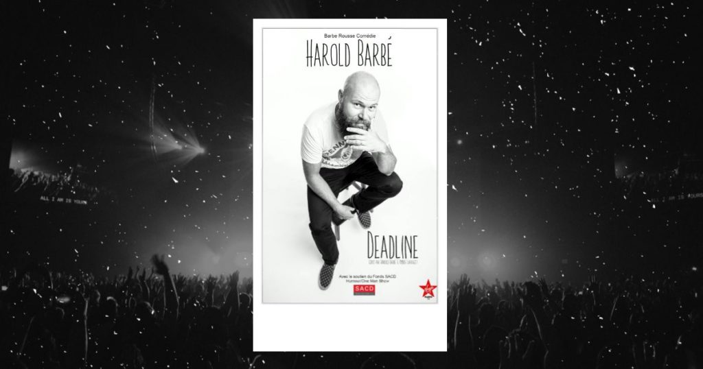 Harold Barbé dans Deadline : affiche de son spectacle à la Nouvelle Seine