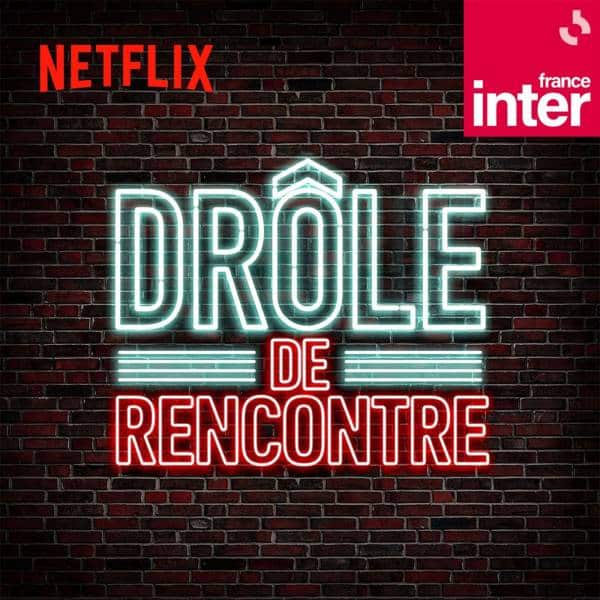 Drôle de rencontre, le podcast d'Eva Roque (France Inter) sur la série stand-up "Drôle"