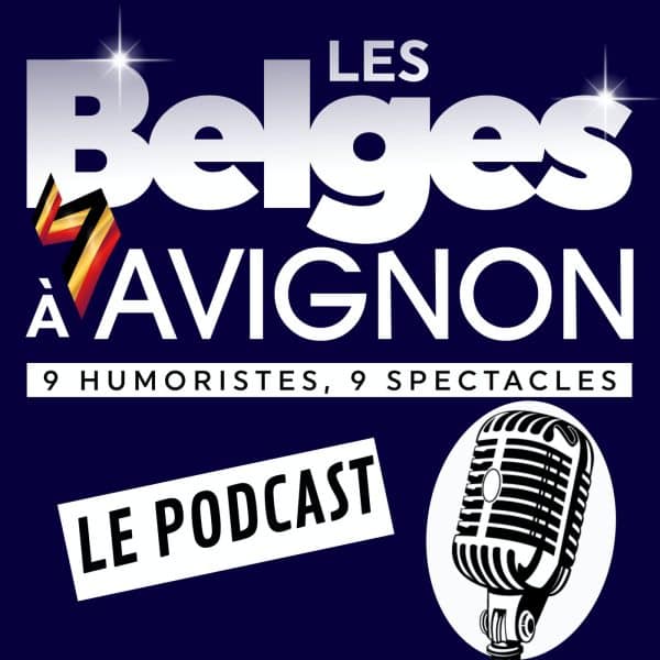 Les Belges à Avignon : le podcast (photo de couverture)