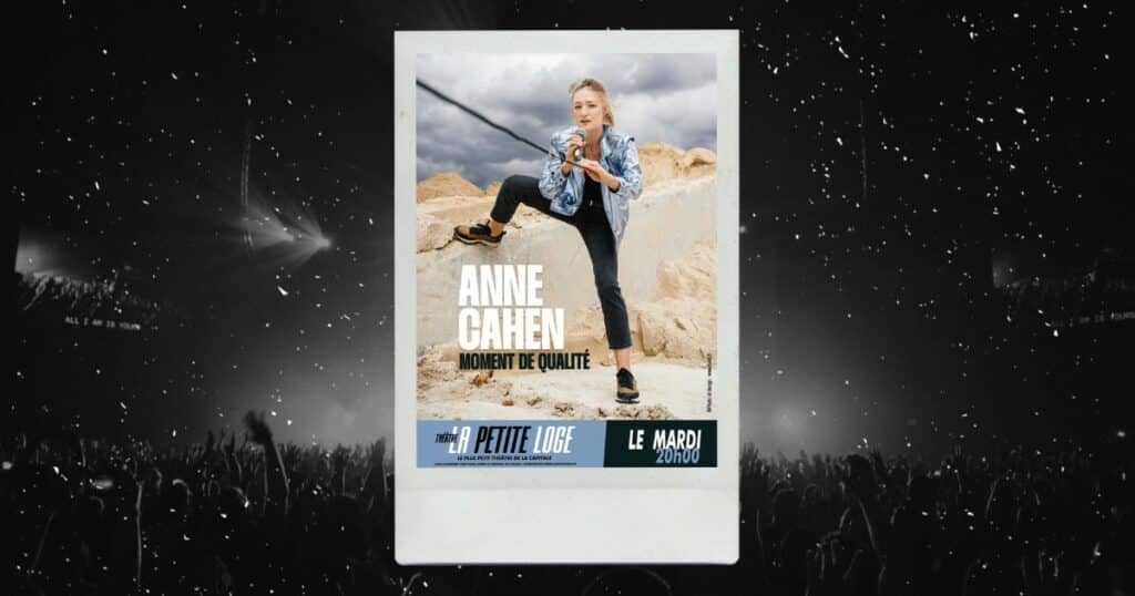 Anne Cahen : affiche du spectacle Moment de qualité à la Petite Loge