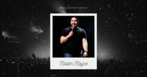 Nadim Kayne, découverte humour et stand-up