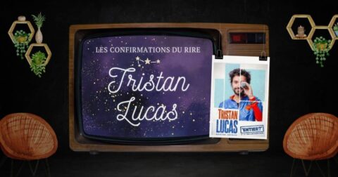 Tristan Lucas fait partie des confirmations humour et stand-up