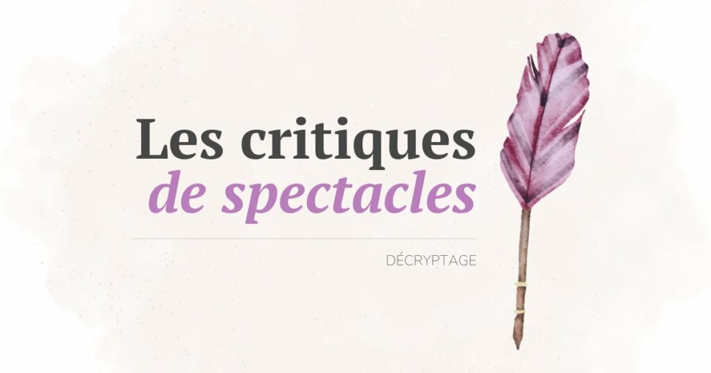 Les critiques de spectacles : décryptage (image d’illustration)