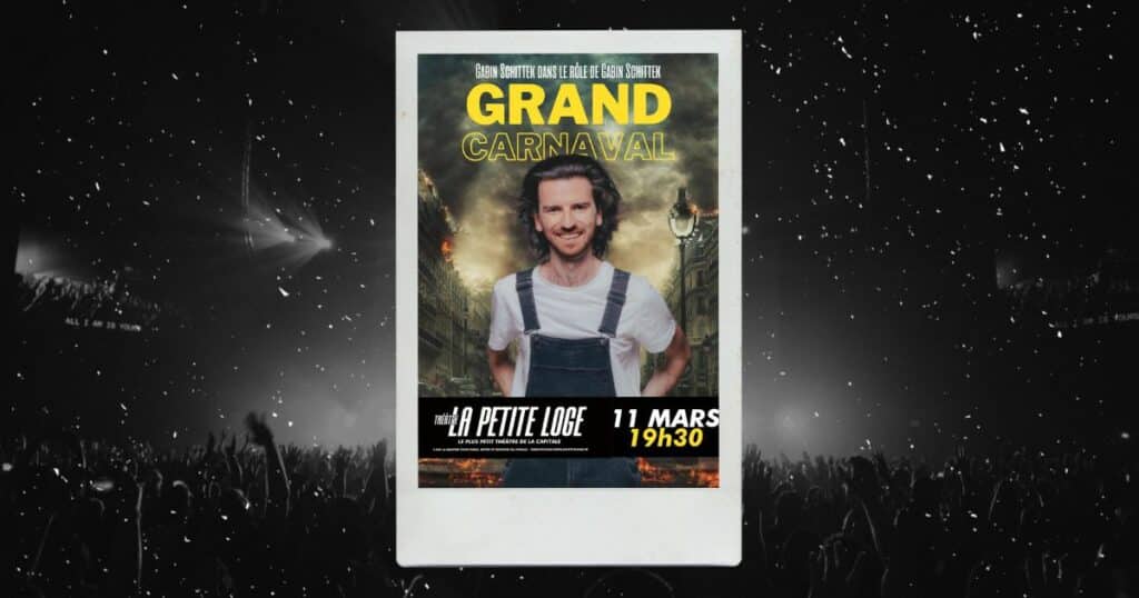 Gabin Schittek dans Grand carnaval : affiche du spectacle