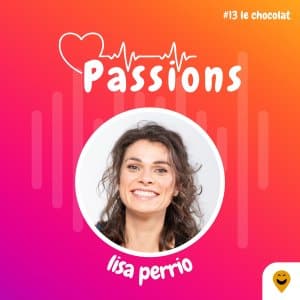Passions #13 - Lisa Perrio - Thème : le chocolat