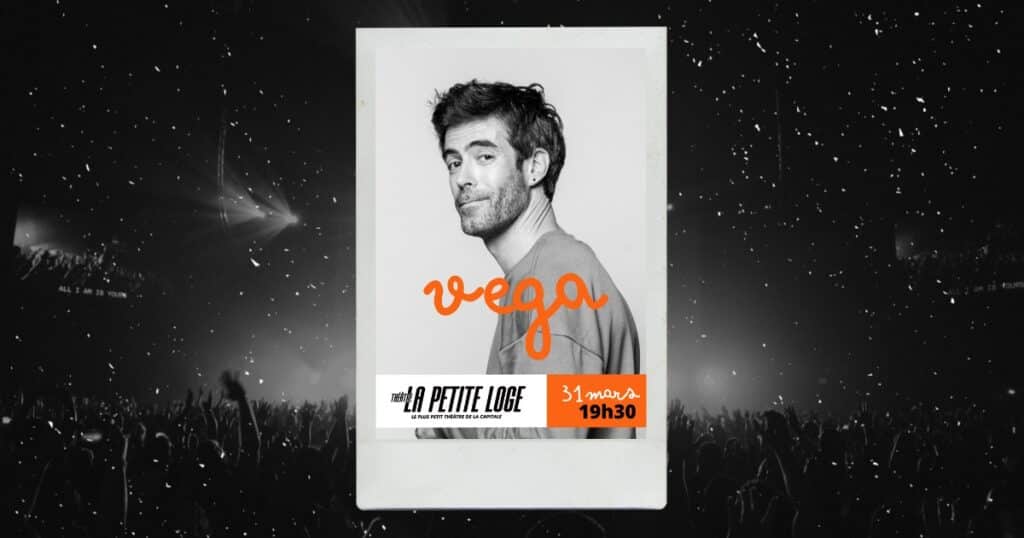 Vega en spectacle à la Petite Loge : affiche