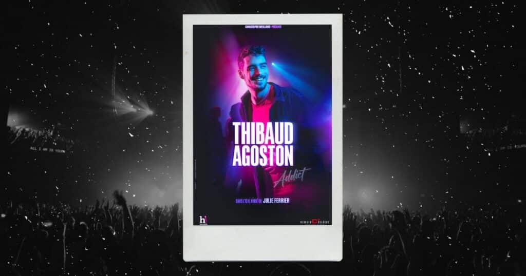 Thibaud Agoston dans Addict : affiche du spectacle