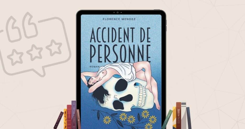 Florence Mendez : image de couverture du livre Accident de personne