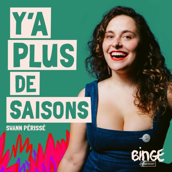 Y a plus de saisons, un podcast de Swann Périssé