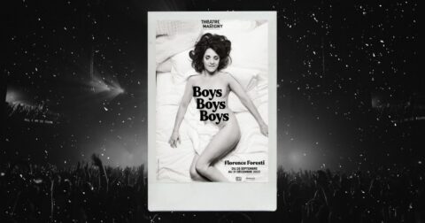 Florence Foresti : affiche du spectacle Boys Boys Boys au Théâtre Marigny