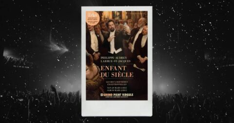 Philippe-Audrey Larrue-St-Jacques : affiche du spectacle Enfant du siècle au Grand Point Virgule