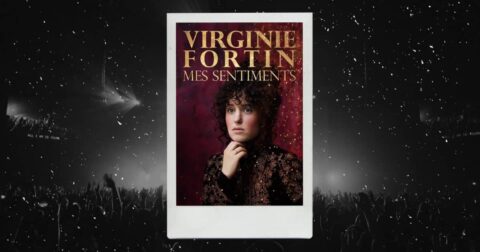 Virginie Fortin : affiche du spectacle Mes sentiments au Petit Gymnase