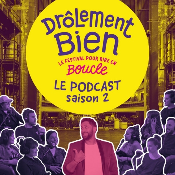Drôlement bien : vignette du podcast du festival Fraîchement drôles à Besançon
