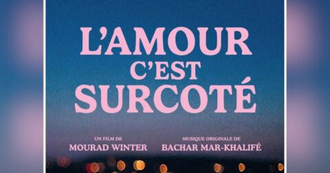 L’amour c’est surcoté : visuel d’illustration du film de Mourad Winter