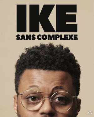 Affiche du spectacle d’Ike : Sans complexe (classé 30e)
