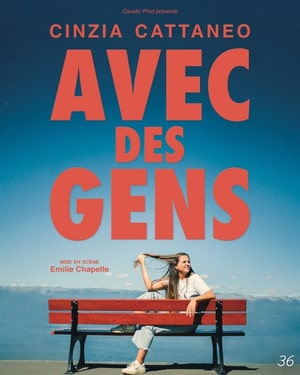 Affiche du spectacle de Cinzia Cattaneo : Avec des gens (classé 36e)