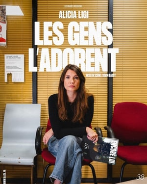 Affiche du spectacle d’Alicia Ligi : Les gens l’adorent (classé 38e)