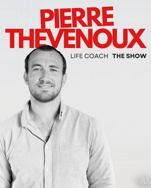 Affiche du spectacle de Pierre Thevenoux : Life coach (classé 10e)