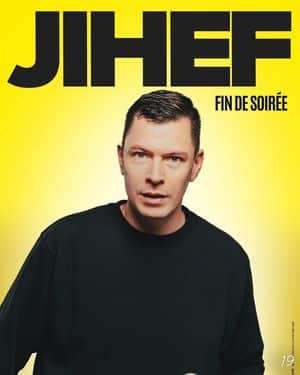 Affiche du spectacle de Jihef : Fin de soirée (classé 19e)