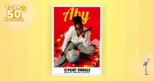 Affiche du spectacle d’Aby au Point Virgule Affiche du spectacle d’Aby au Point Virgule