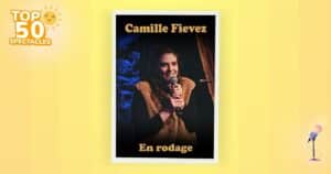 Affiche du rodage de Camille Fievez au Cartel Comedy Club Affiche du rodage de Camille Fievez au Cartel Comedy Club