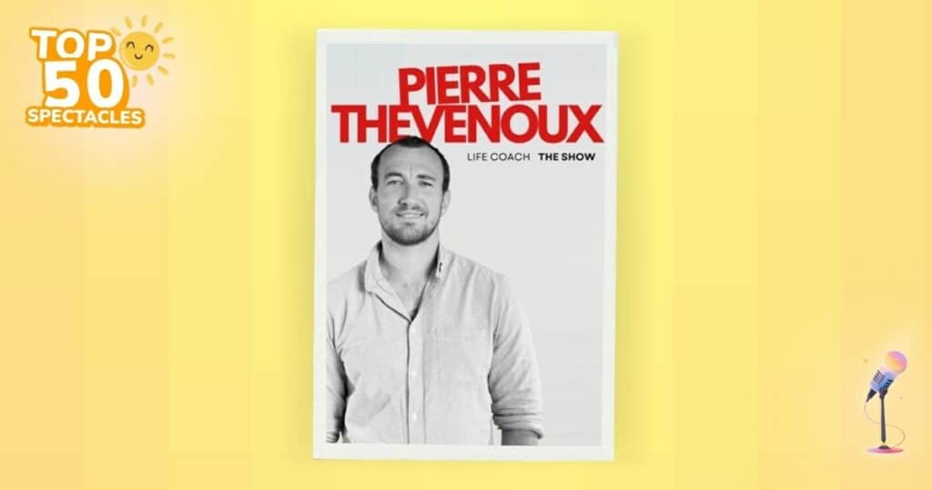 Affiche du spectacle de Pierre Thevenoux, Life Coach, au République