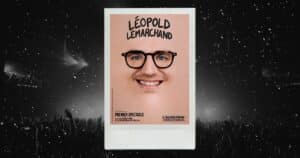 Affiche du premier spectacle de Léopold Lemarchand à l’Européen Affiche du premier spectacle de Léopold Lemarchand à l’Européen