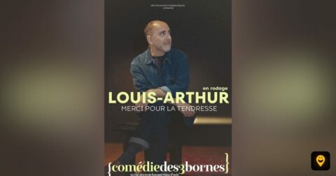 Affiche du spectacle de Louis-Arthur en rodage, Merci pour la tendresse, à la Comédie des 3 Bornes à Paris
