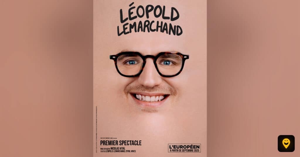 Affiche du premier spectacle de Léopold Lemarchand à l’Européen