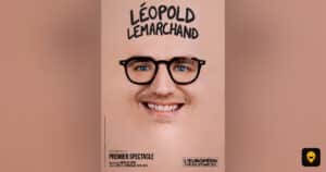 Affiche du premier spectacle de Léopold Lemarchand à l’Européen Affiche du premier spectacle de Léopold Lemarchand à l’Européen