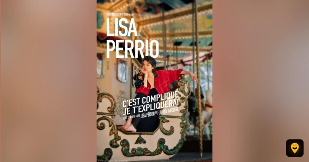 Affiche du spectacle de Lisa Perrio, C’est compliqué, je t’expliquerai, à la Nouvelle Seine